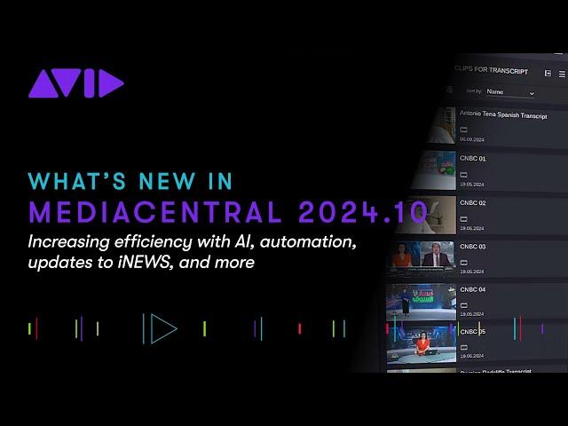 What's new in MediaCentral 2024.10