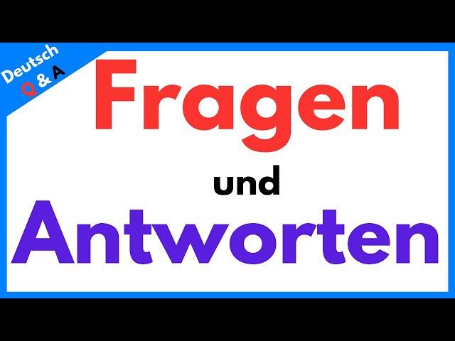 Meistere Deutsch Q&A Zusammenstellung | Deutsch Lernen Mit Spaß | A1-B2