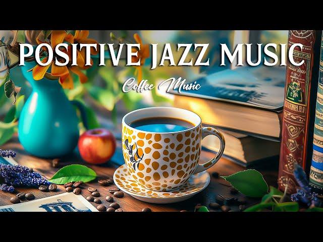 Positive Jazz & Smooth Bossa Nova  Morning Coffee Jazz Music and Bossa Nova Jazz for Happy Moods