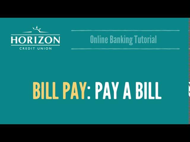 HZCU Online Banking Tutorial: Bill Pay - How to Pay a Bill