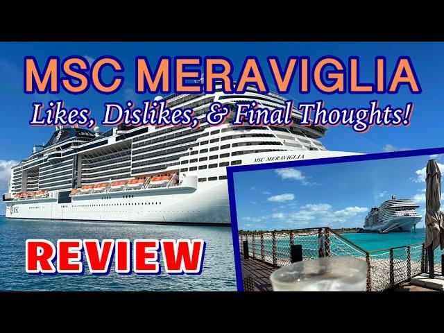 MSC Meraviglia: Likes, dislikes, and overall thoughts! | REVIEW, November 2022