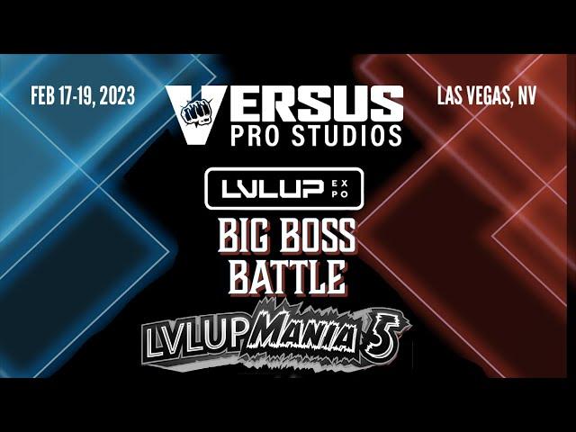 Versus Pro Studios - LVLUPMANIA V - Big Boss Battle - Day 1