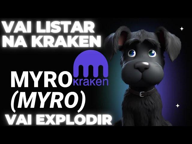 MYRO - MEMECOIN SERÁ LISTADA NA KRAKEN 6 MAIOR CORRETORA DO MUNDO E PODE EXPLODIR EM BREVE