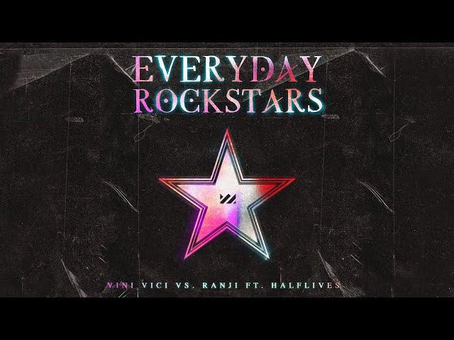 Vini Vici vs. Ranji ft. Halflives - Everyday Rockstars