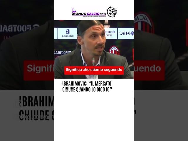 #Ibrahimovic: “Il mercato chiude quando lo dico io”#acmilan #milan #forzamilan #ibra