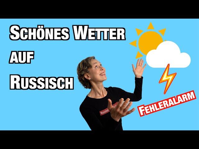 Schönes Wetter auf Russisch - ️Fehleralarm️