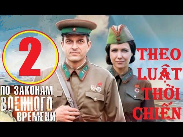 Theo luật thời chiến - Mùa 1. Tập 2: Kẻ đội lốt | Phim lịch sử chiến tranh (2015)