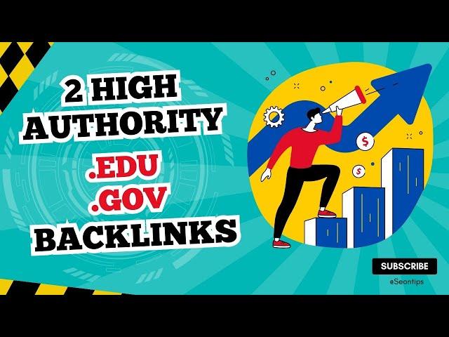 Get 2 High Authority .EDU .GOV Dofollow Backlinks