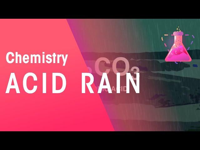 Acid Rain | Environmental Chemistry | Chemistry | FuseSchool