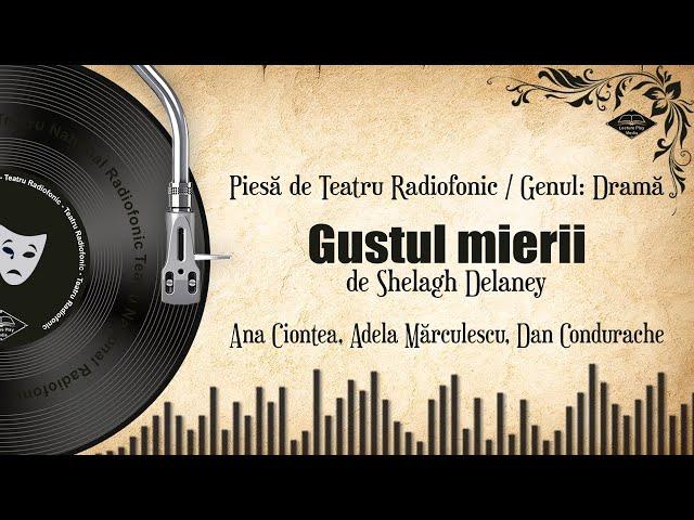 Gustul mierii - Shelagh Delaney | Teatru pe Vinil | (teatru radiofonic)