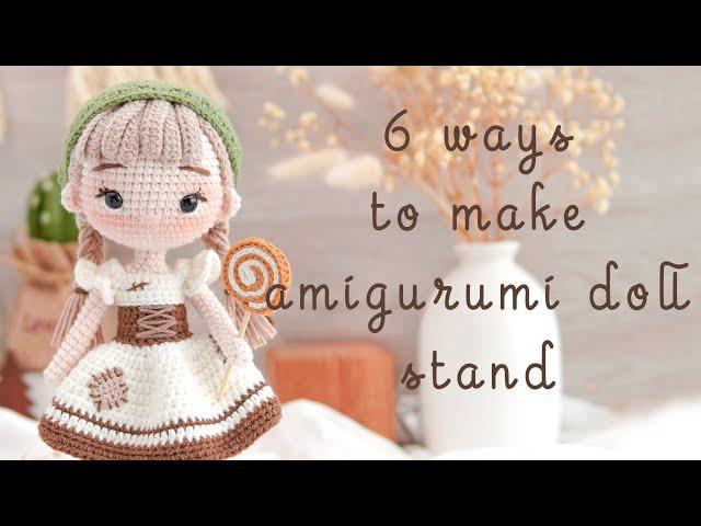 6 ways to make amigurumi doll stand | Mình đã làm búp bê đứng như thế nào | Green Frog Crochet