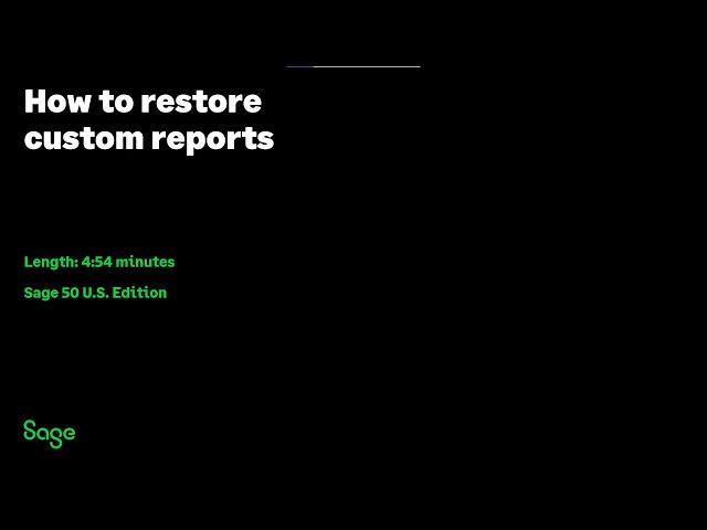 Sage 50 US Accounting - How can I restore my custom reports?