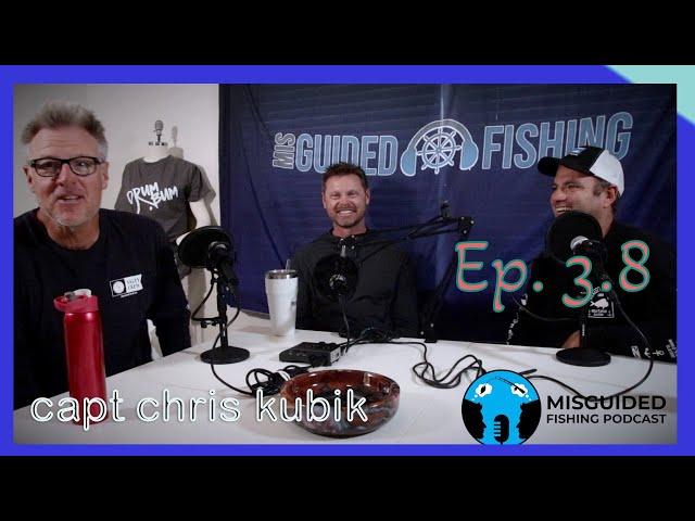 MISGUIDED SALTWATER FISHING PODCAST EP 3.8: Capt Chris Kubik