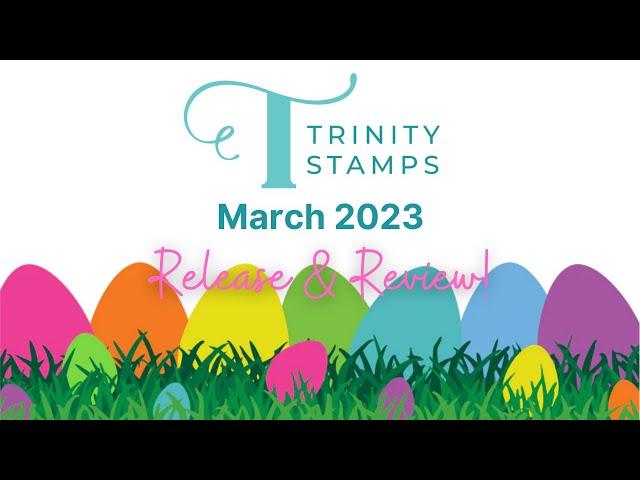 Trinity Stamps March 2023 Release & Review!