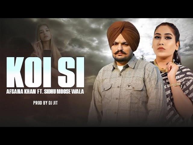  New song | Sidhu Mossewala | Afsana Khan | dj jit | Koi si |