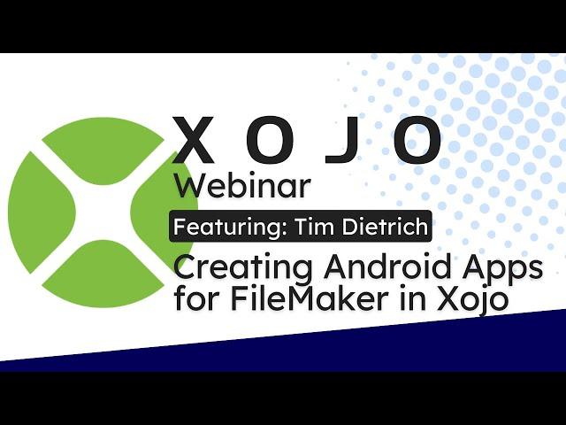 Creating Android Apps for FileMaker in Xojo