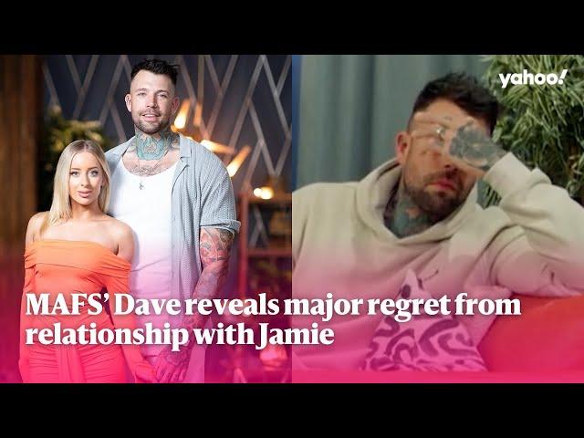 MAFS’ Dave reveals major regret from relationship with Jamie | Yahoo Australia