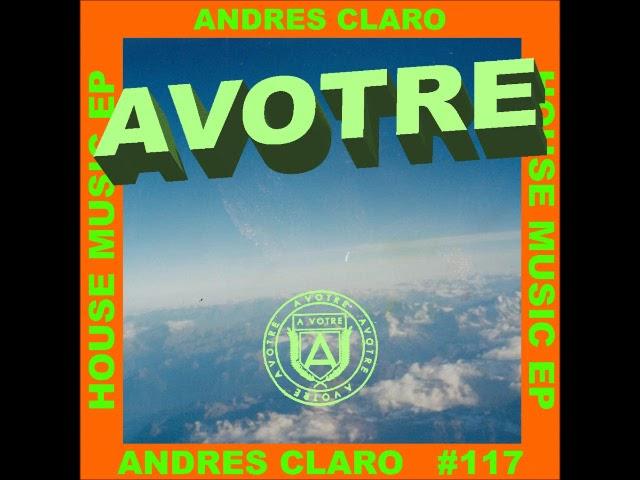 Andres Claro - House Music (JUST2 Remix) [AVOTRE]