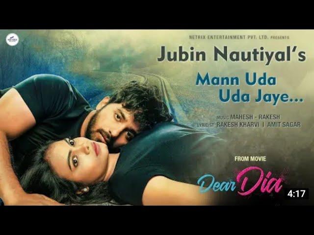 MANN UDA UDA JAYE (Official Video) | DEAR DIA | Jubin Nautiyal | Mihika | Pruthvi | Netrix Music