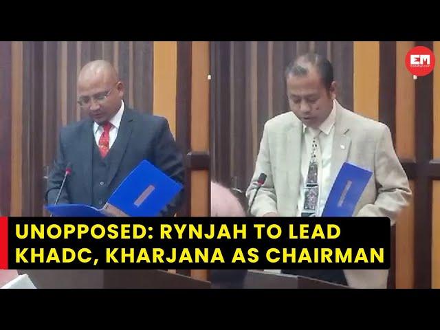 Unopposed: Rynjah to lead KHADC, Kharjana as Chairman