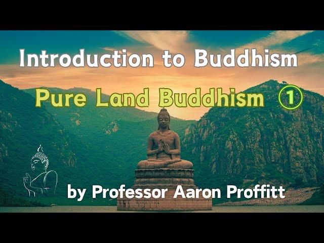 Introduction to Pure Land Buddhism ①