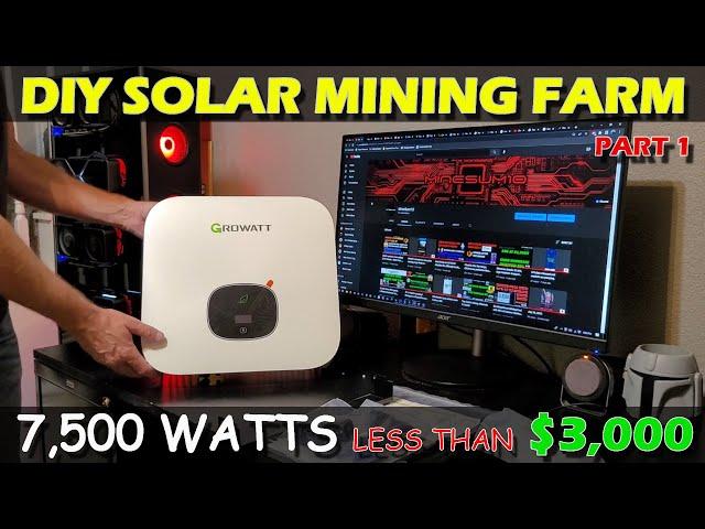 DIY Solar Powered Crypto Mining Farm, 7500w under $3,000, Detailed Parts List, Passive Income