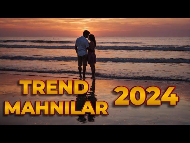 TREND MAHNILAR 2024 | AZERBAIJANI MUSIC HITS 2024 | AZERBAIJAN HITS