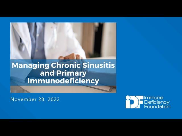 Managing Chronic Sinusitis and Primary Immunodeficiency