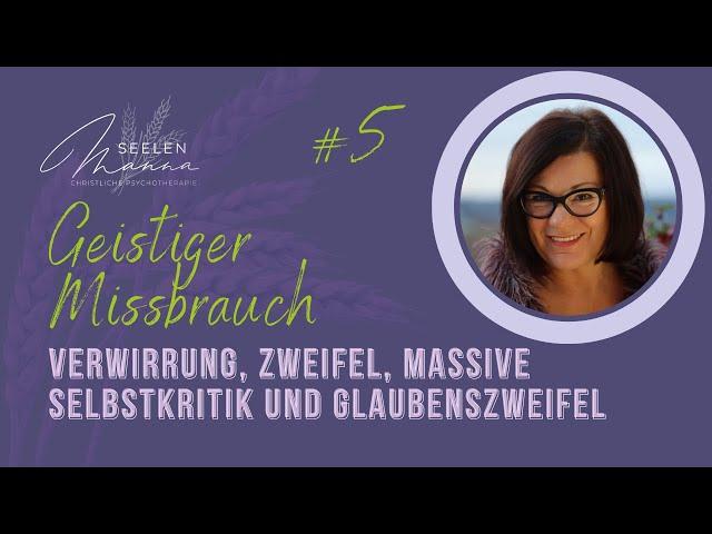 #005 Geistiger Missbrauch - Christliche Psychotherapie