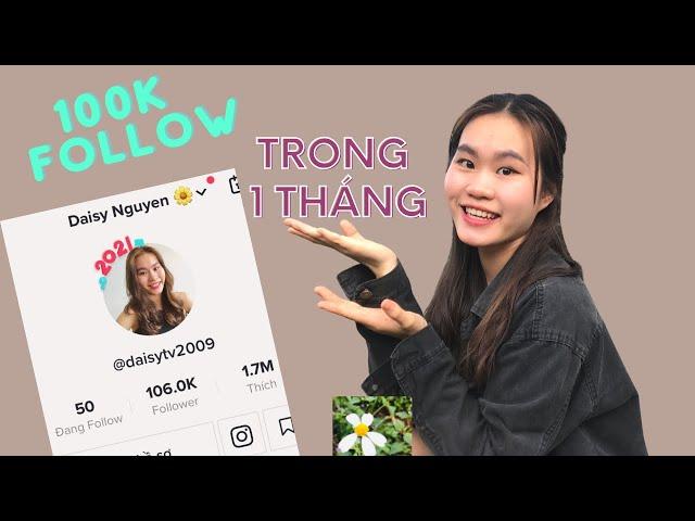 Mình đã xây dựng kênh Tiktok 100k Follow TRONG MỘT THÁNG thế nào?