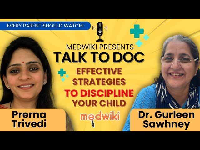 Parenting को आसान कैसे बनाएं? | Dr. Gurleen Sawhney से सीखें Best Practices | Medwiki Podcast