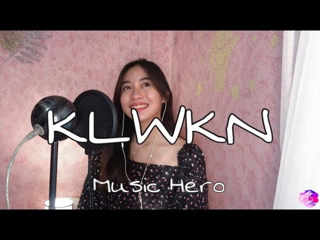 KLWKN - Music Hero | COVER Brigette Cabigas