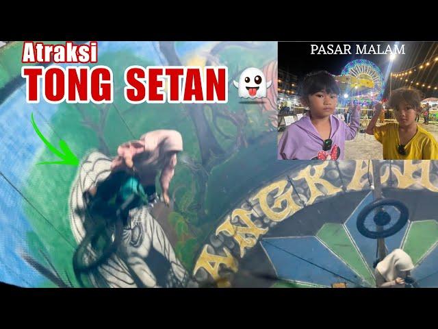 ATRAKSI TONG SETAN DI PASAR MALAM| QIFA AGUNG