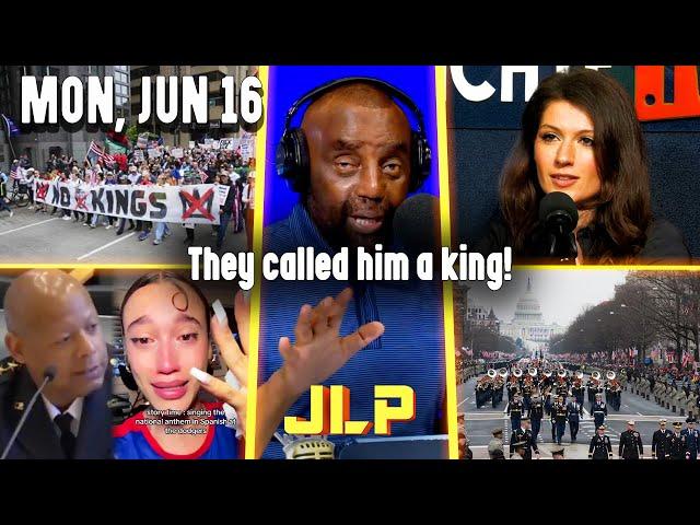 They called him a king! | JLP Mon 6-16-25