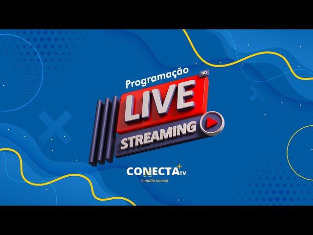 PROGRAMAÇÃO AO VIVO CONECTA MAIS TV