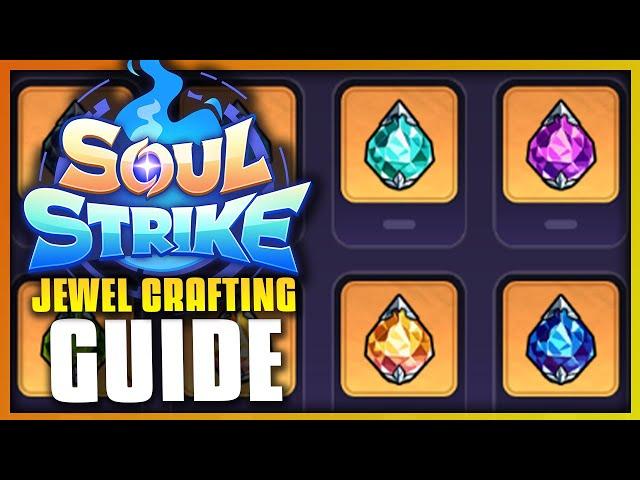 ULTIMATE BEGINNERS GUIDE TO SOUL STRIKE! EP.5 - JEWEL CRAFTING