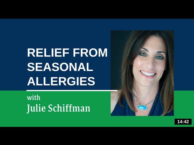 Relief From Seasonal Allergies: EFT/Tapping with Julie Schiffman