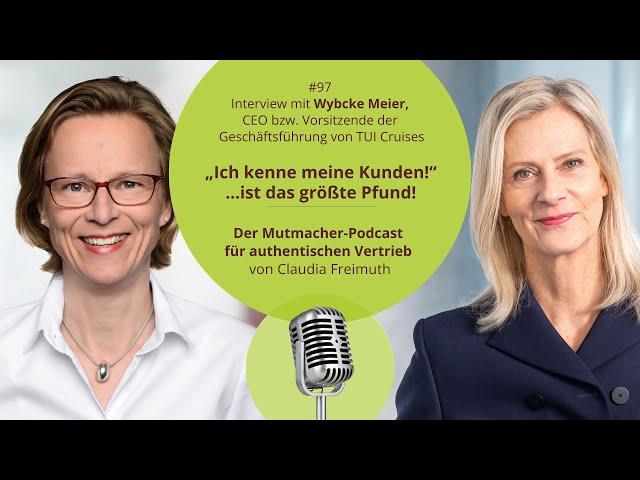 „Ich kenne meine Kunden!“...ist das größte Pfund! Wybcke Meier, CEO von TUI Cruises