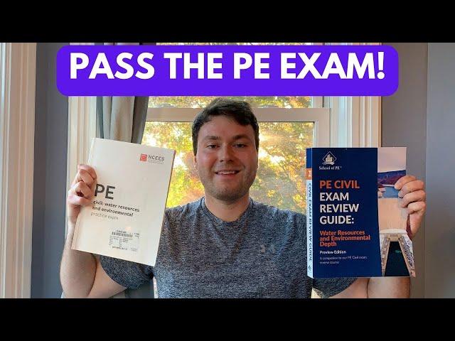 PASS THE PE CIVIL EXAM (COMPLETE GUIDE)