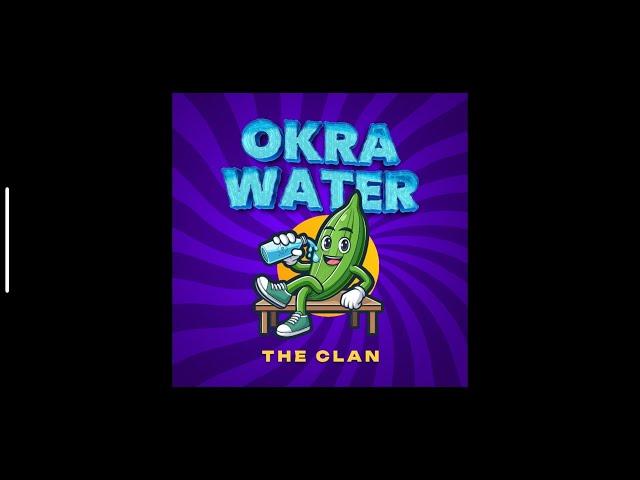 THE CLAN - OKRA WATER ( Lyric Video )