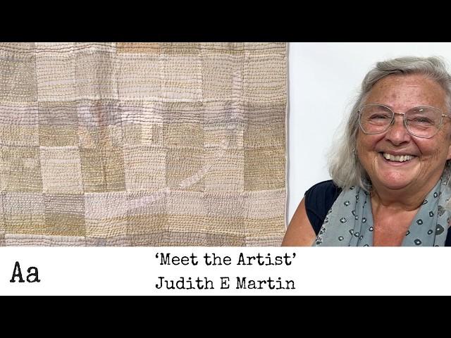 ‘Meet The Artist’ (No: 76) | Judith E Martin | Quilter