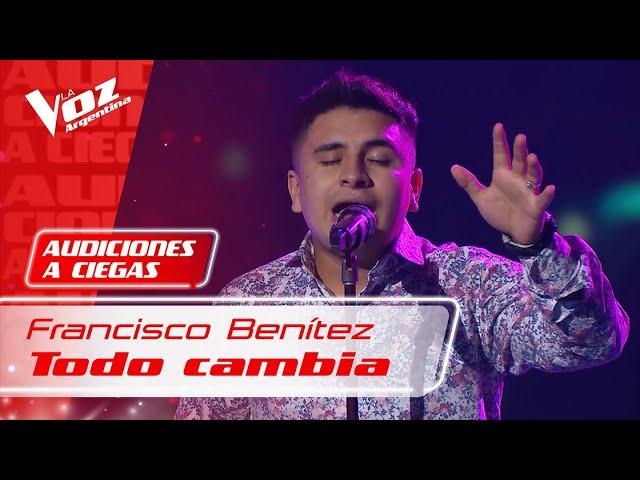 Francisco Benítez - “Todo cambia” - Audiciones a Ciegas - La Voz Argentina 2021