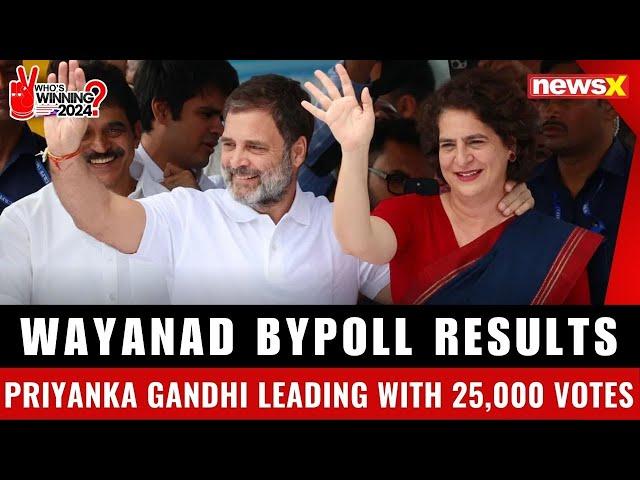 Wayanad Bypoll Results: Priyanka Gandhi Leading with 25,000 Votes | NewsX