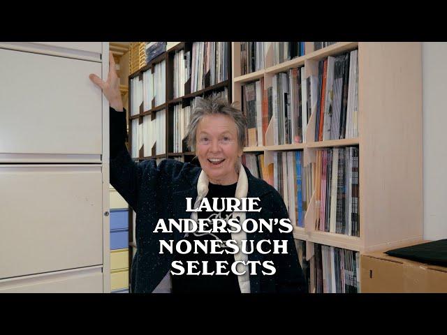 Laurie Anderson's Nonesuch Selects