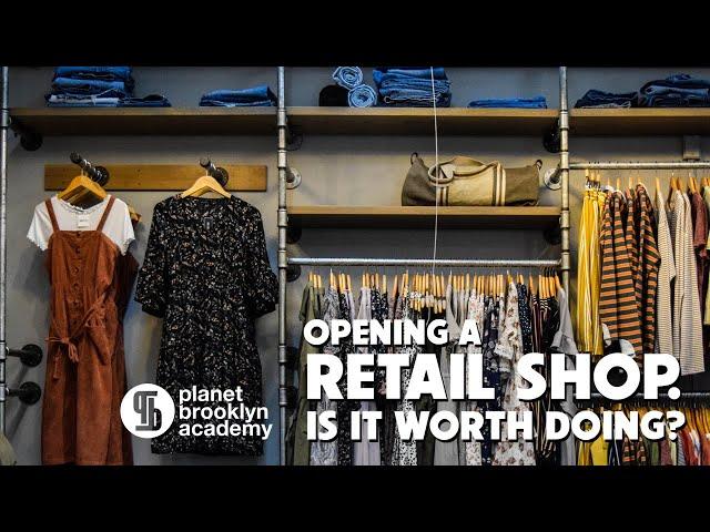 Opening A Retail Shop. Is It Worth It?