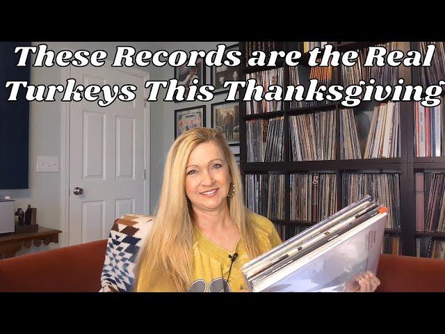 This Gets Snarky! The Real Turkeys In My Vinyl Record Collection!