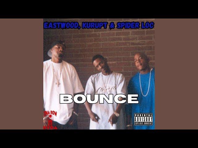 Eastwood, Kurupt & Spider Loc - Bounce (DPG Diss) [HQ]