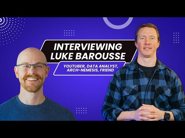 Interviewing Luke Barousse | Arch-Nemesis and Fellow YouTuber