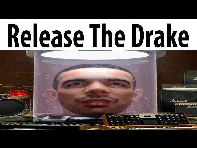 Release The Drake