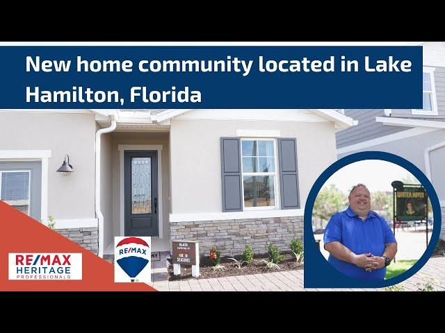 Lake Hamilton, Florida New Home Community | Homes For Sale Near Winter Haven Florida